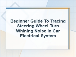 Beginner Guide to Tracing Steering Wheel Turn Whining